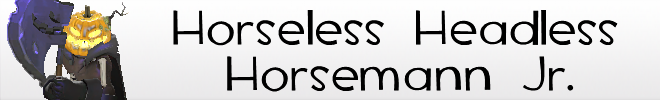 Horseless Headless Horsemann Jr.